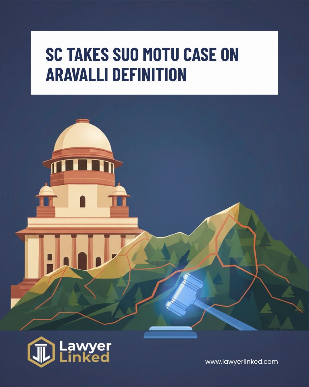 SC Takes Suo Motu case on Aravalli Definition